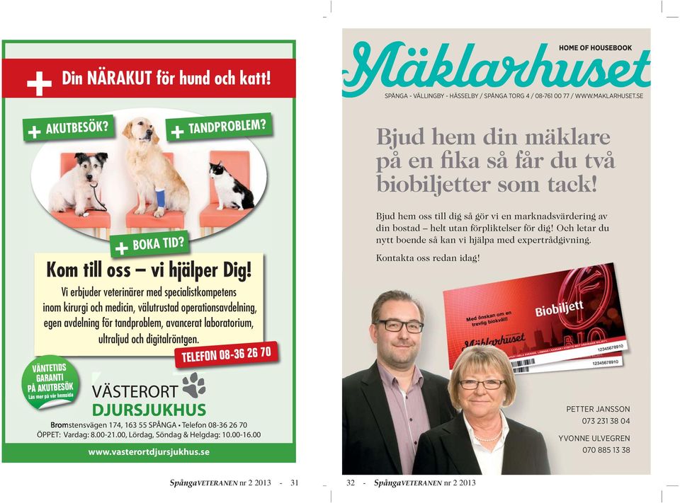 Vi erbjuder veterinärer med specialistkompetens inom kirurgi och medicin, välutrustad operationsavdelning, egen avdelning för tandproblem, avancerat laboratorium, ultraljud och digitalröntgen.