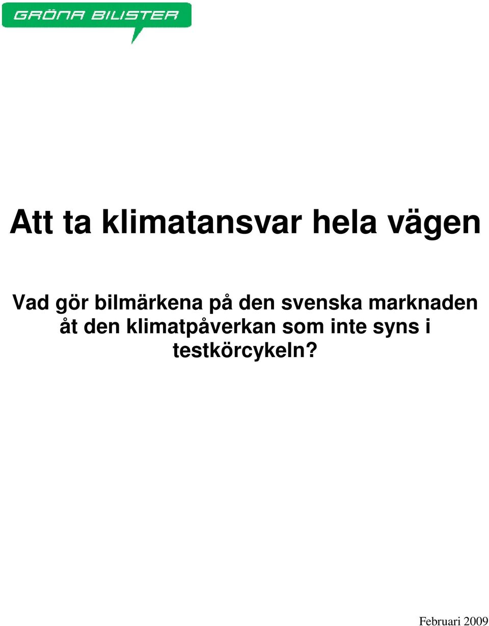 marknaden åt den klimatpåverkan som