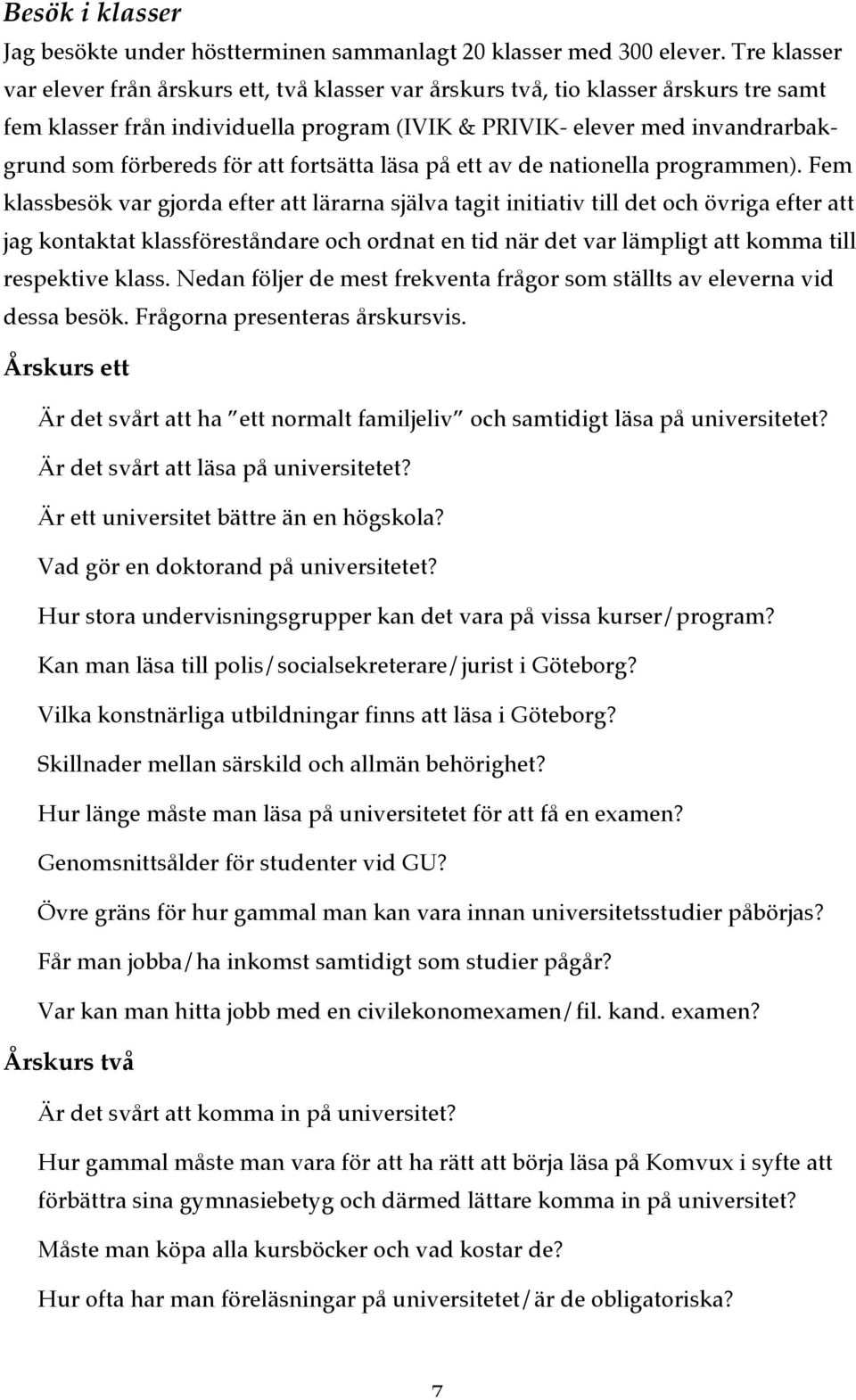 att fortsätta läsa på ett av de nationella programmen).