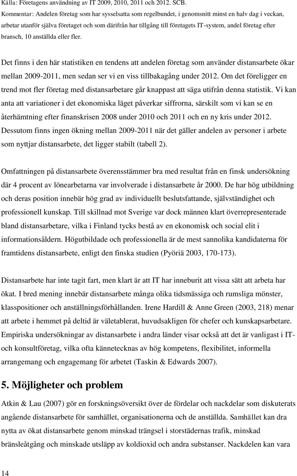 andel företag efter bransch, 10 anställda eller fler.