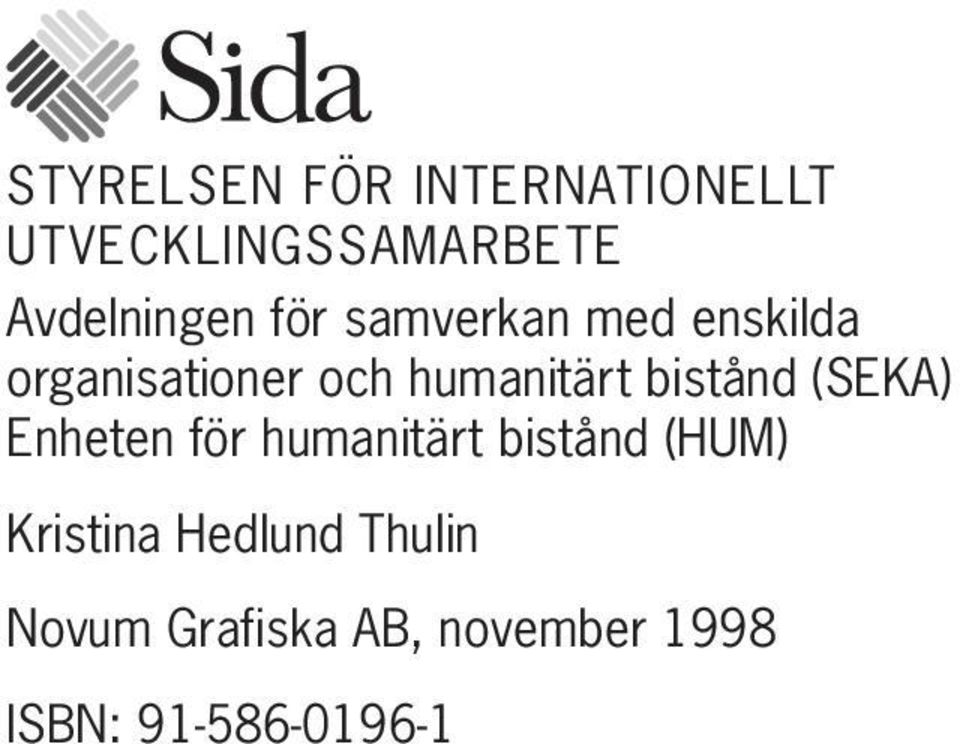 Enheten för humanitärt bistånd (HUM) Kristina Hedlund Thulin Novum
