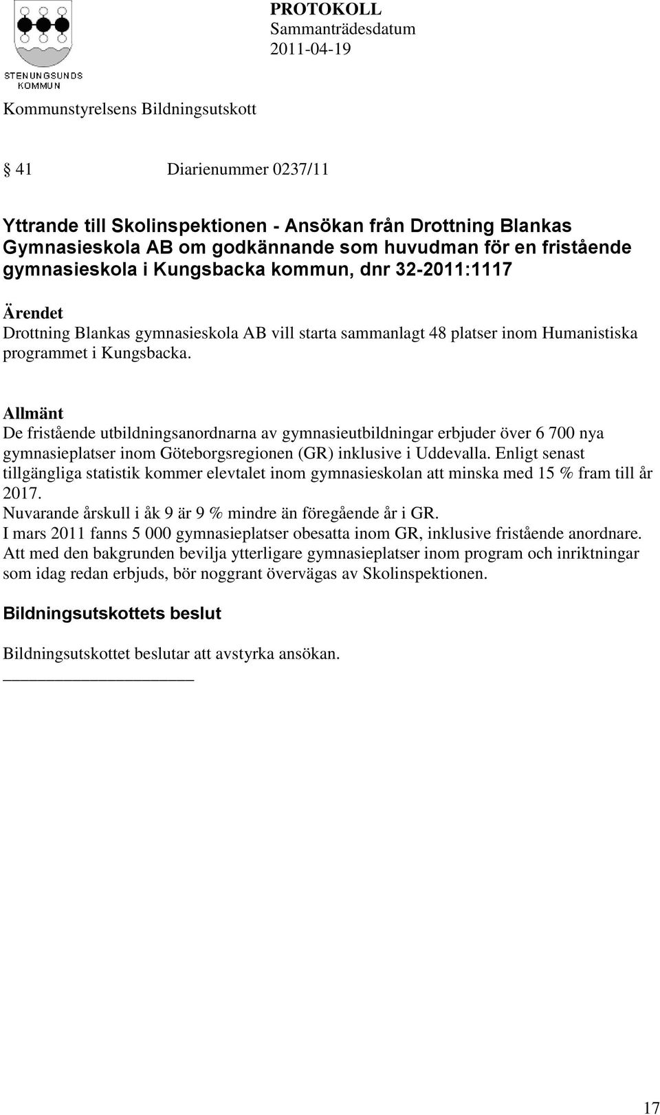 gymnasieskola i Kungsbacka kommun, dnr 32-2011:1117 Drottning Blankas