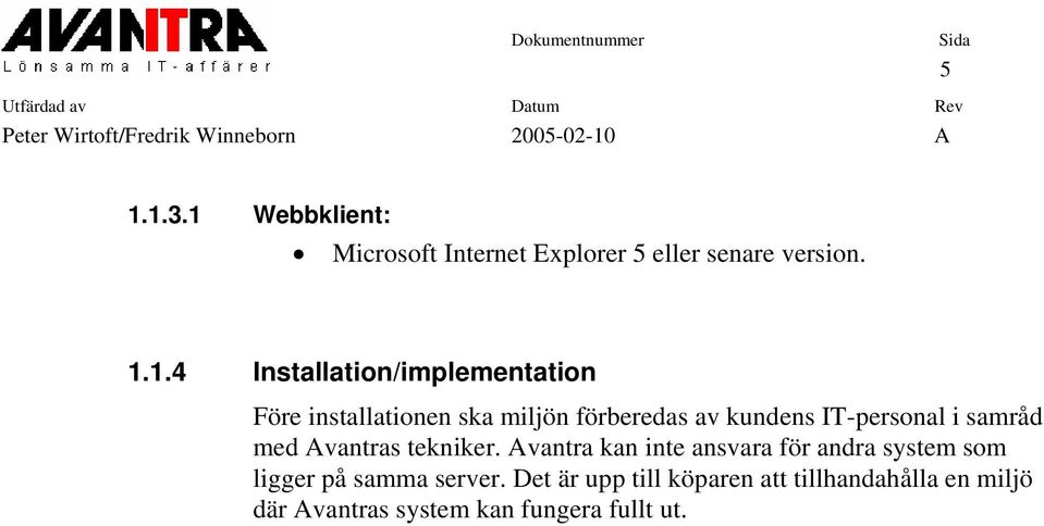 IT-personal i samråd med Avantras tekniker.