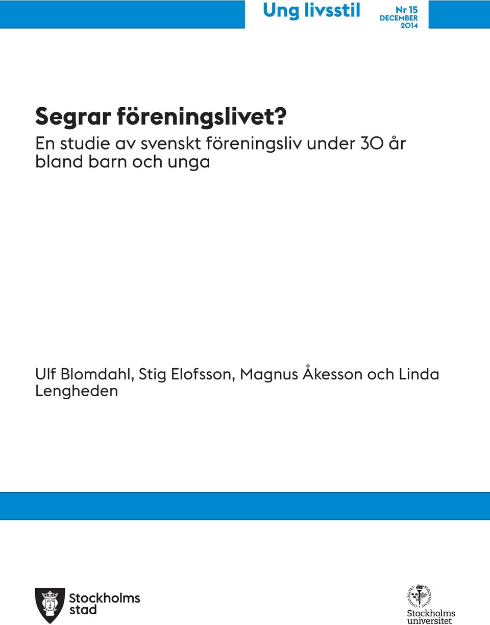 En studie av svenskt föreningsliv under 30 år