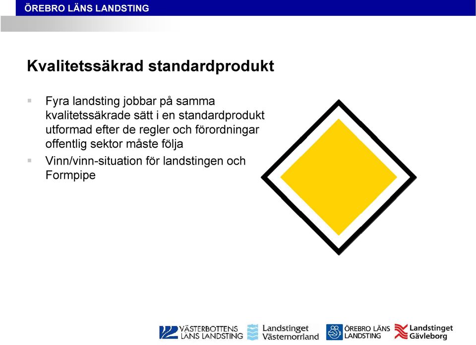 utformad efter de regler och förordningar offentlig