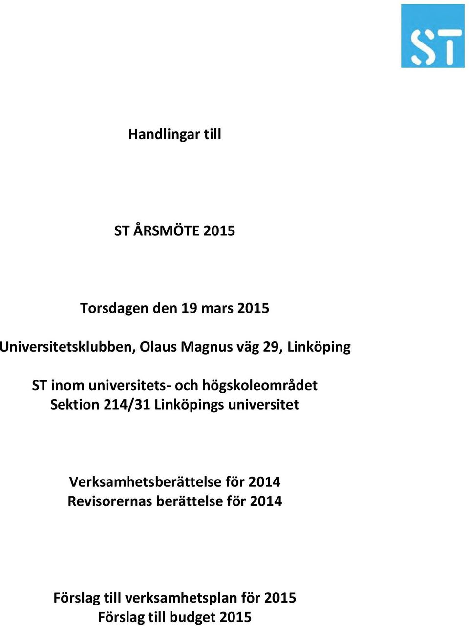 Sektion 214/31 Linköpings universitet Verksamhetsberättelse för 2014