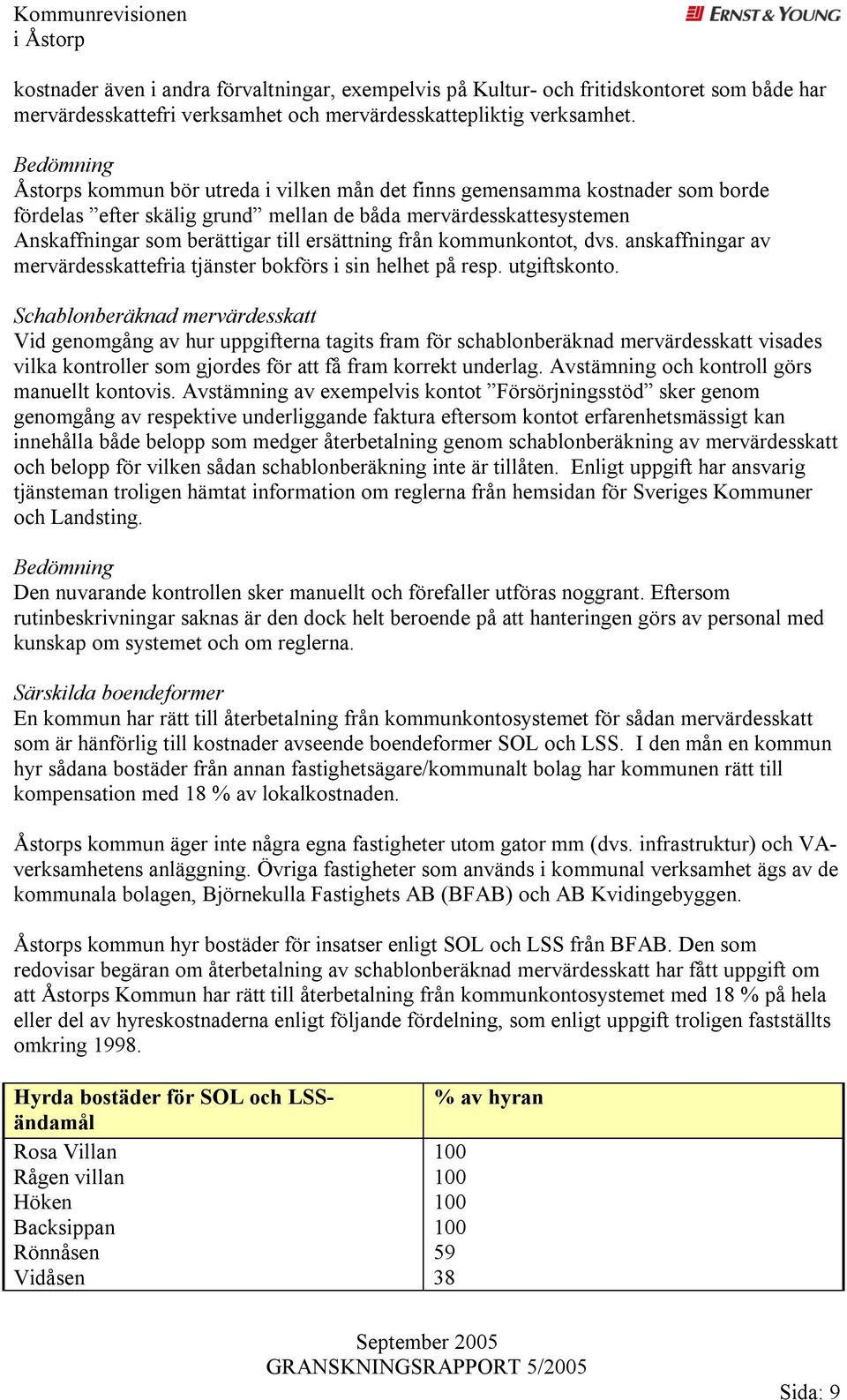 ersättning från kommunkontot, dvs. anskaffningar av mervärdesskattefria tjänster bokförs i sin helhet på resp. utgiftskonto.