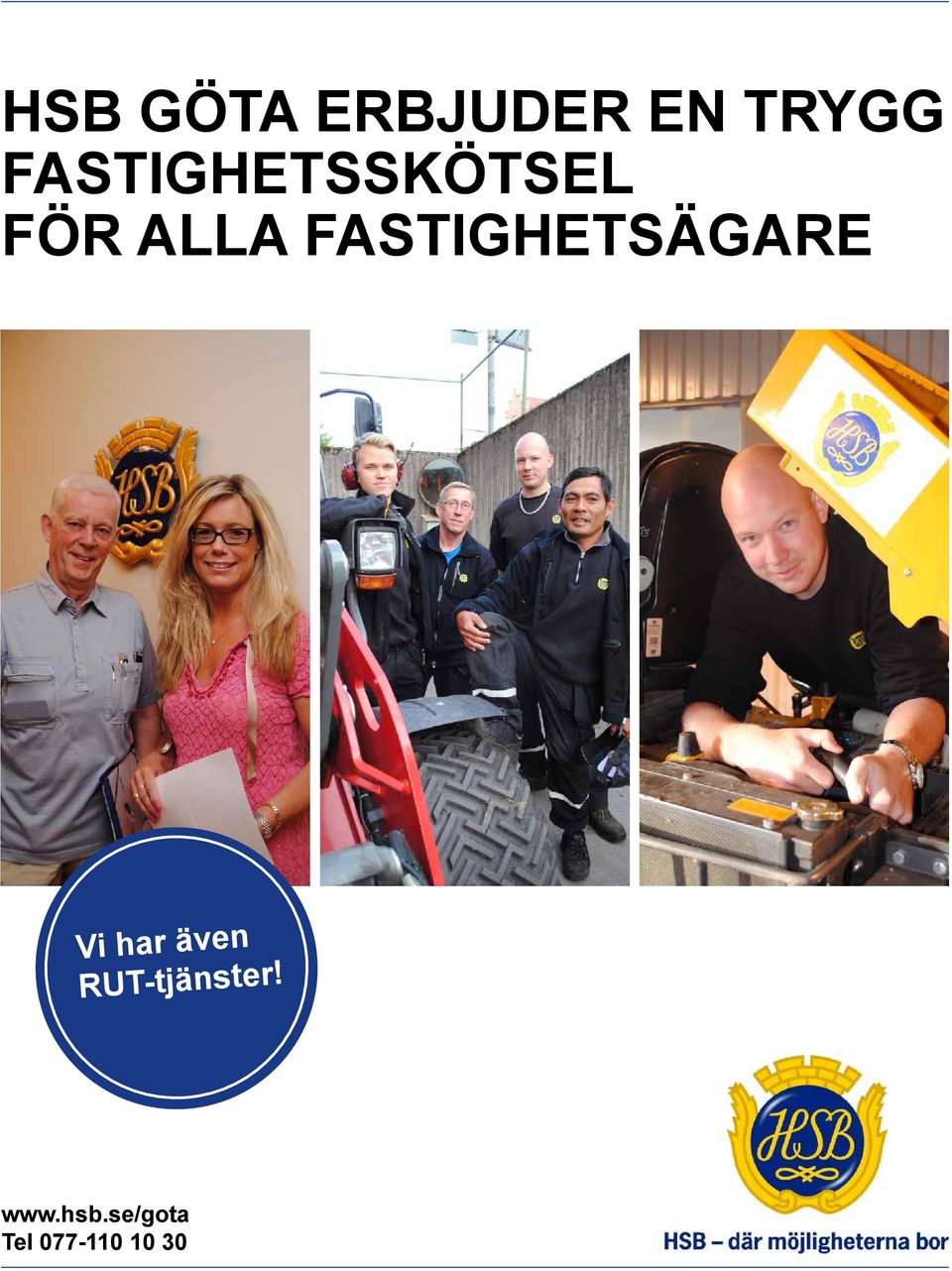 FASTIGHETSÄGARE Vi har även