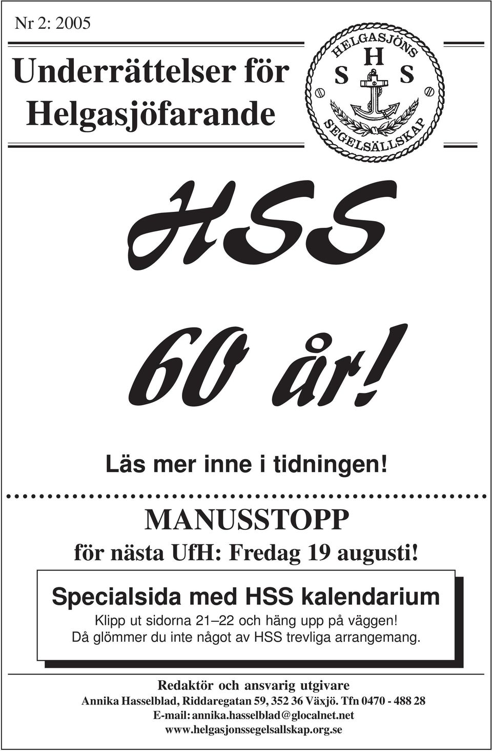 Specialsida med HSS kalendarium Klipp ut sidorna 21 22 och häng upp på väggen!