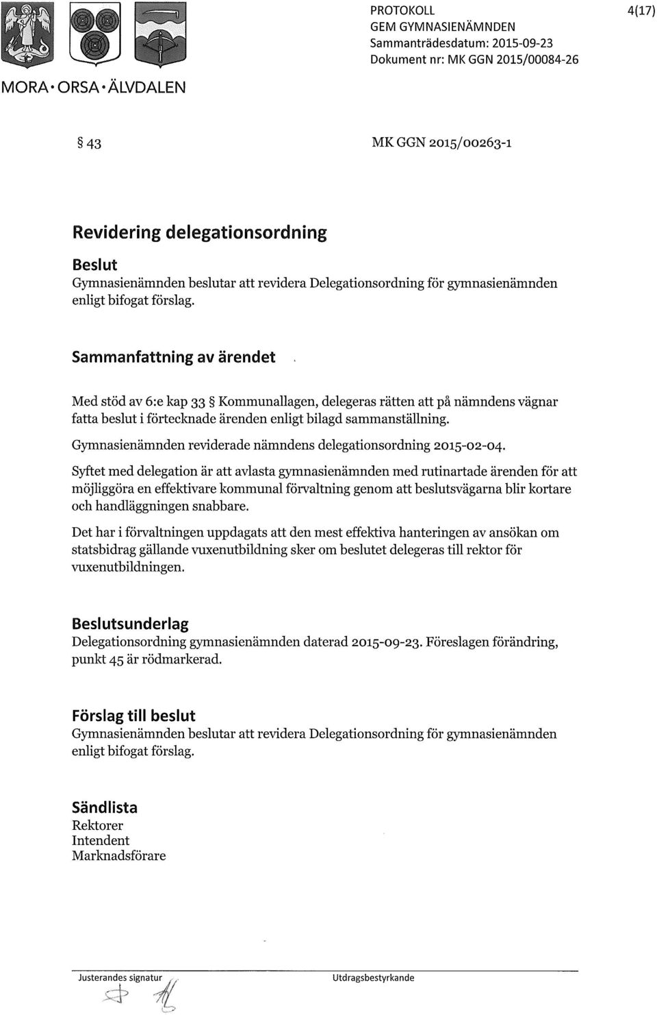 Gymnasienämnden reviderade nämndens delegationsordning 2015-02-04.