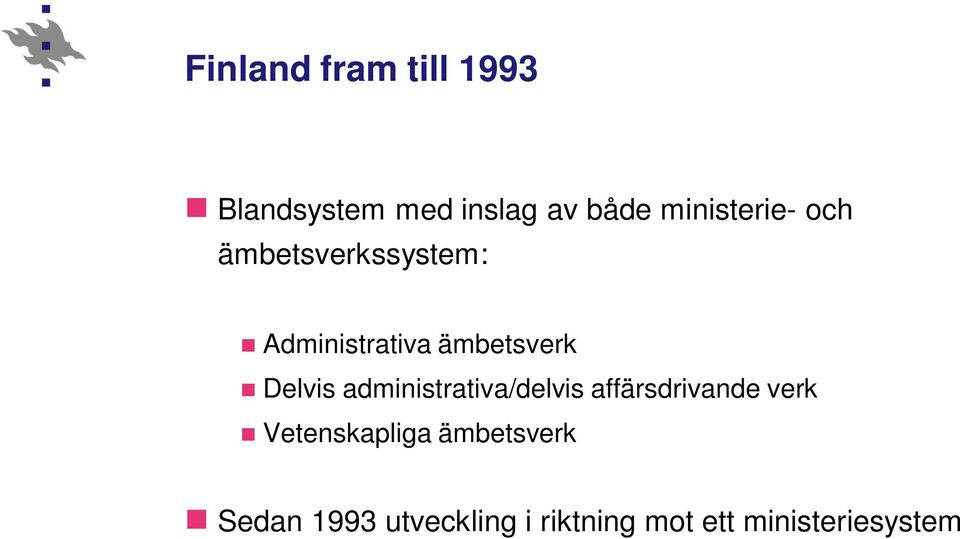 Delvis administrativa/delvis affärsdrivande verk