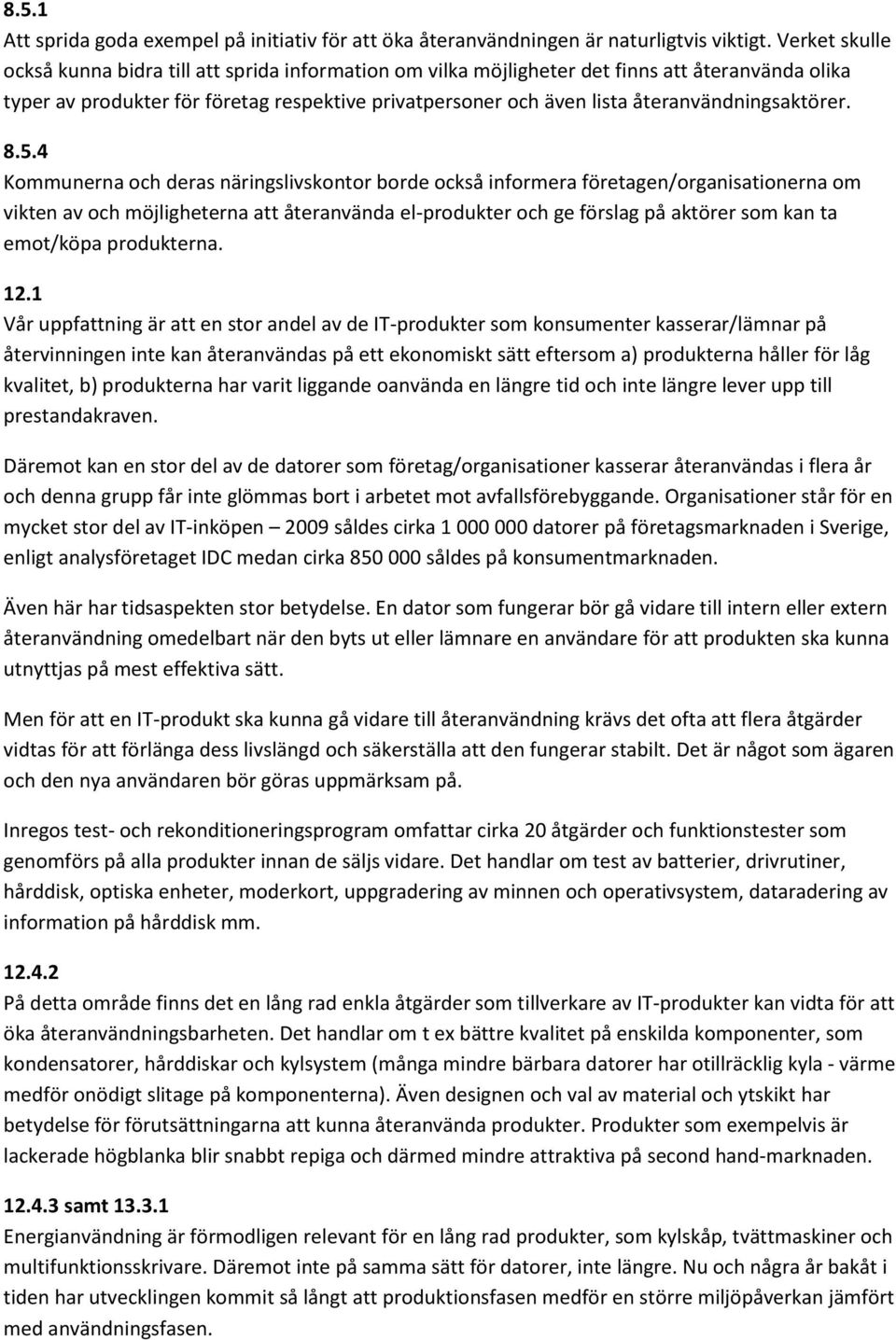 återanvändningsaktörer. 8.5.