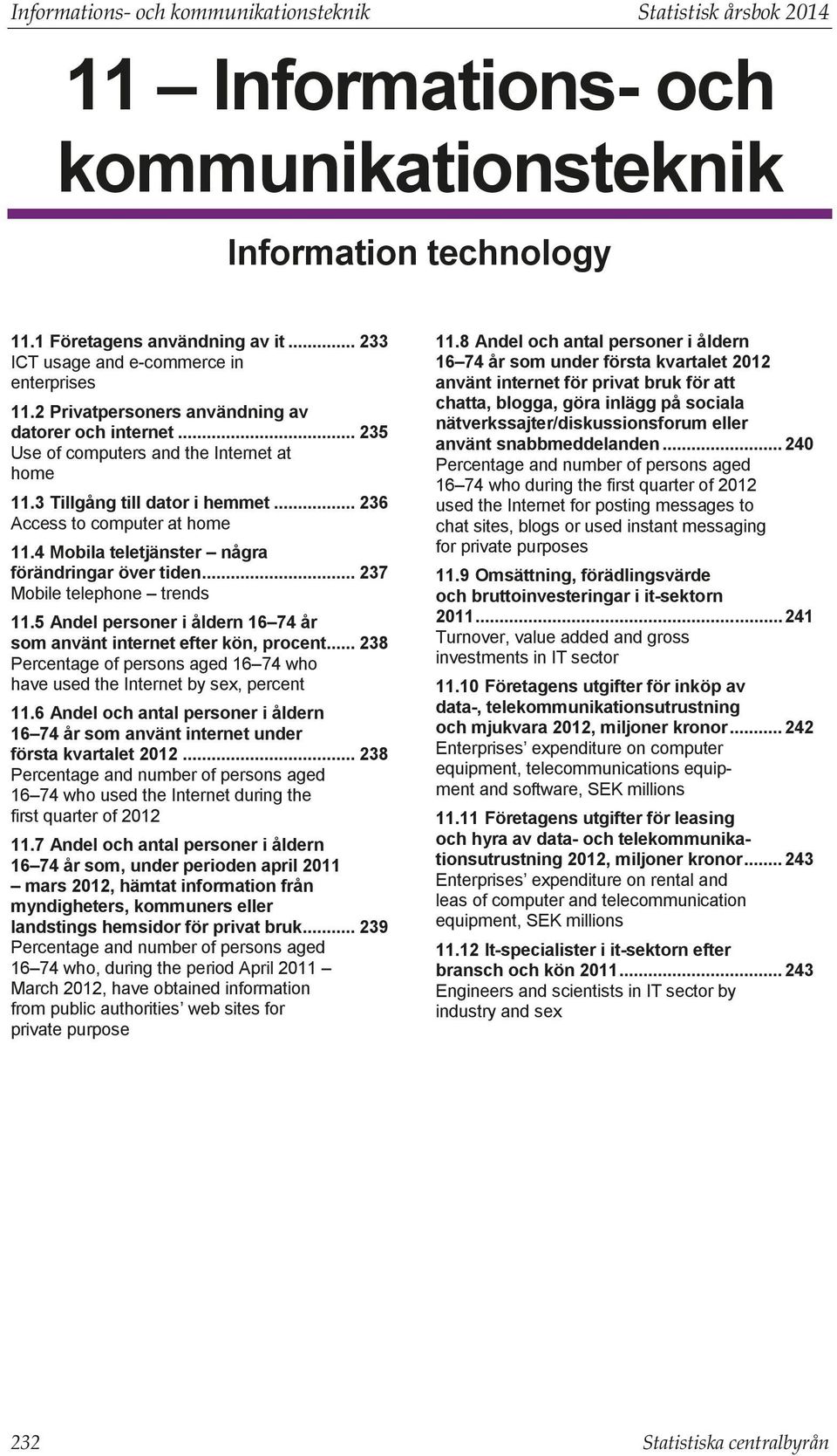 Mobila teletjänster några förändringar över tiden Mobile telephone trends.