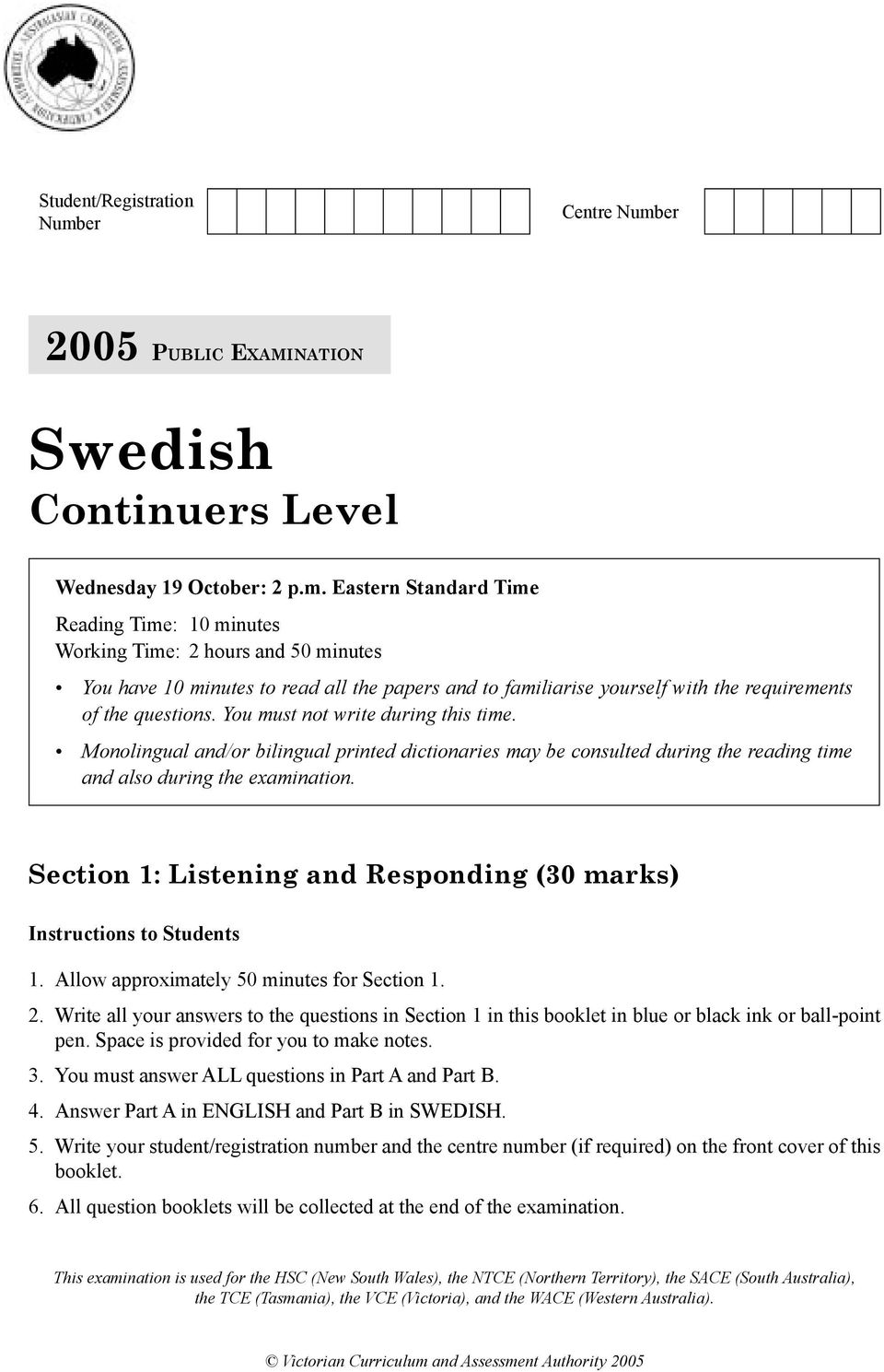 er 2005 PUBLIC EXAMINATION Swedish Continuers Level Wednesday 19 October: 2 p.m.