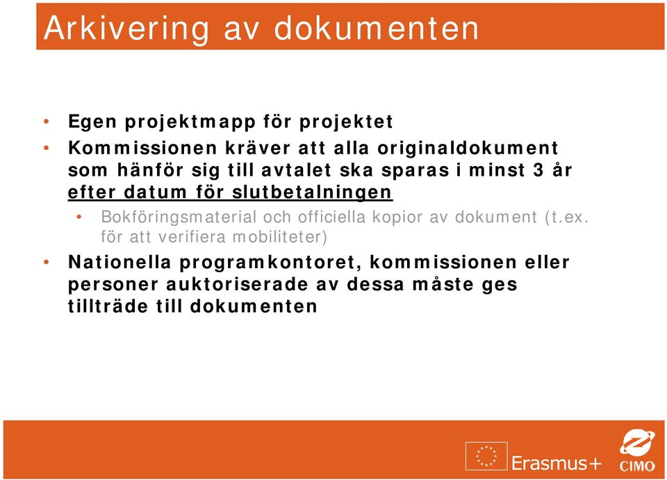 slutbetalningen Bokföringsmaterial och officiella kopior av dokument (t.ex.