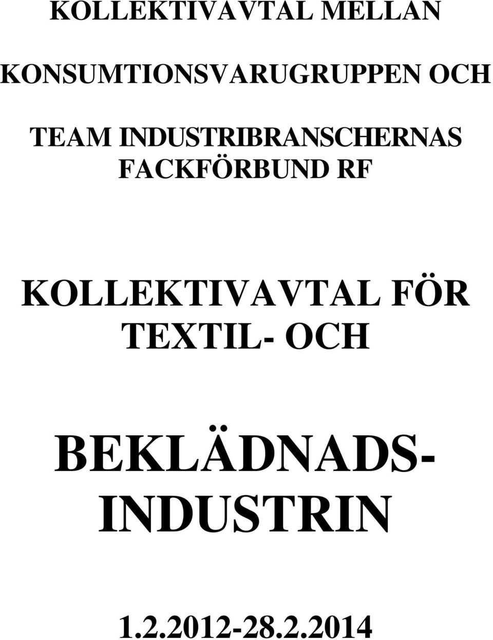 INDUSTRIBRANSCHERNAS FACKFÖRBUND RF