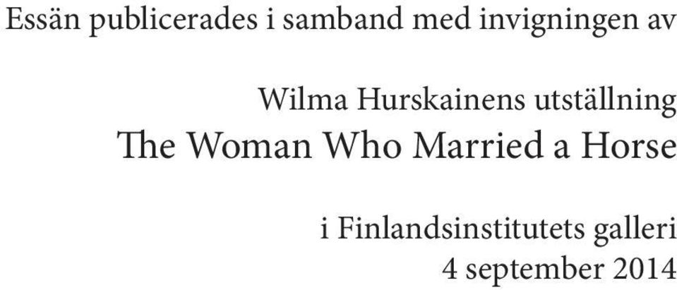 utställning The Woman Who Married a