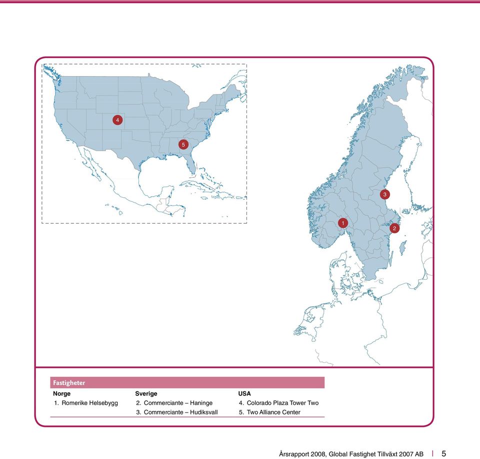 Colorado Plaza Tower Two 3. Commerciante Hudiksvall 5.