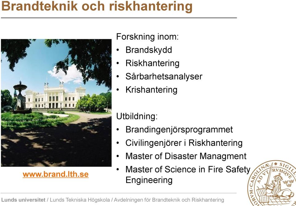 se Utbildning: Brandingenjörsprogrammet Civilingenjörer i