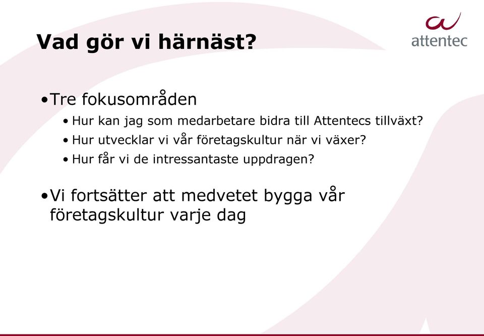 Attentecs tillväxt?