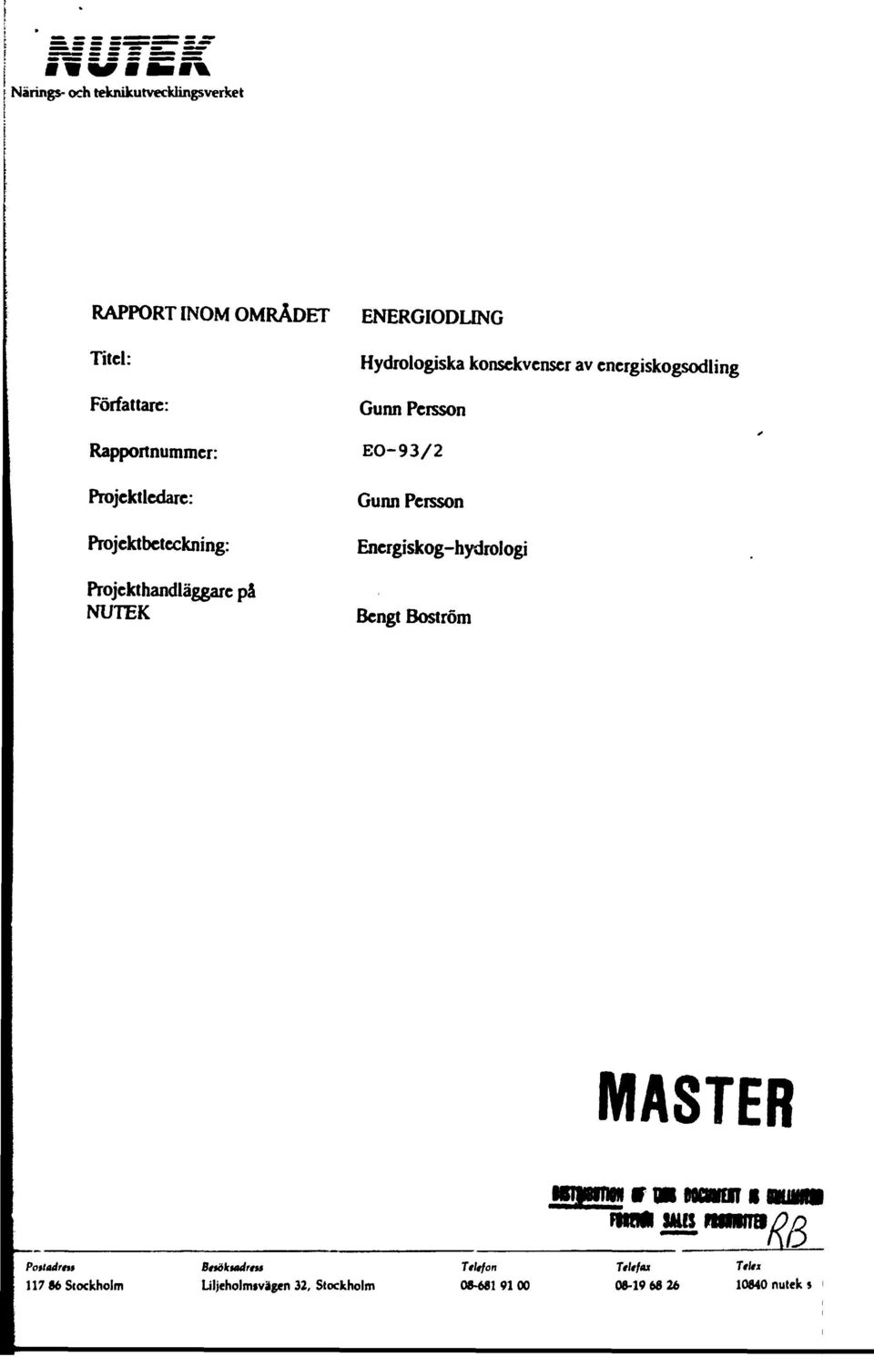 cncrgiskogsodling Gunn Persson EO-93/2 Gunn Persson Energiskog-hydrologi Bengt Boström MASTER Pattadrt»