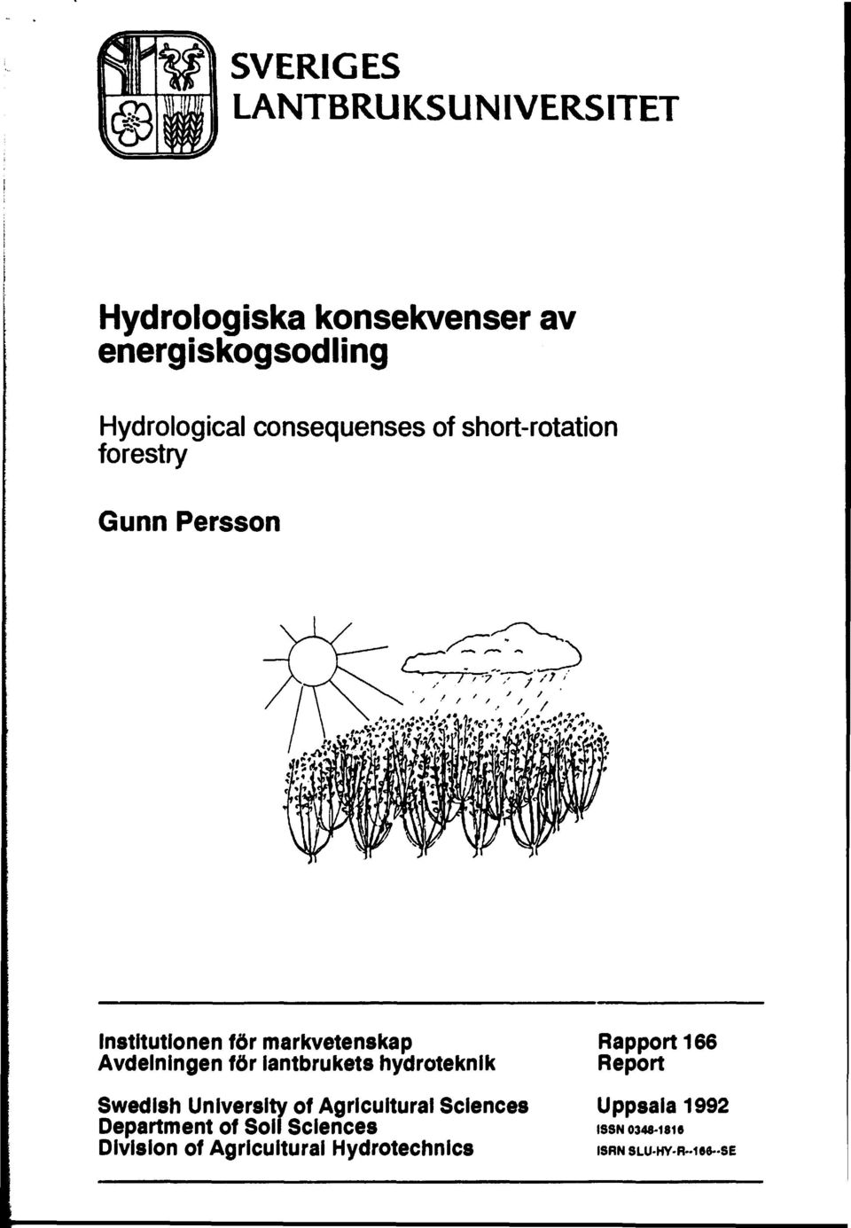 för lantbrukets hydroteknik Swedish University of Agricultural Sciences Department of Soil