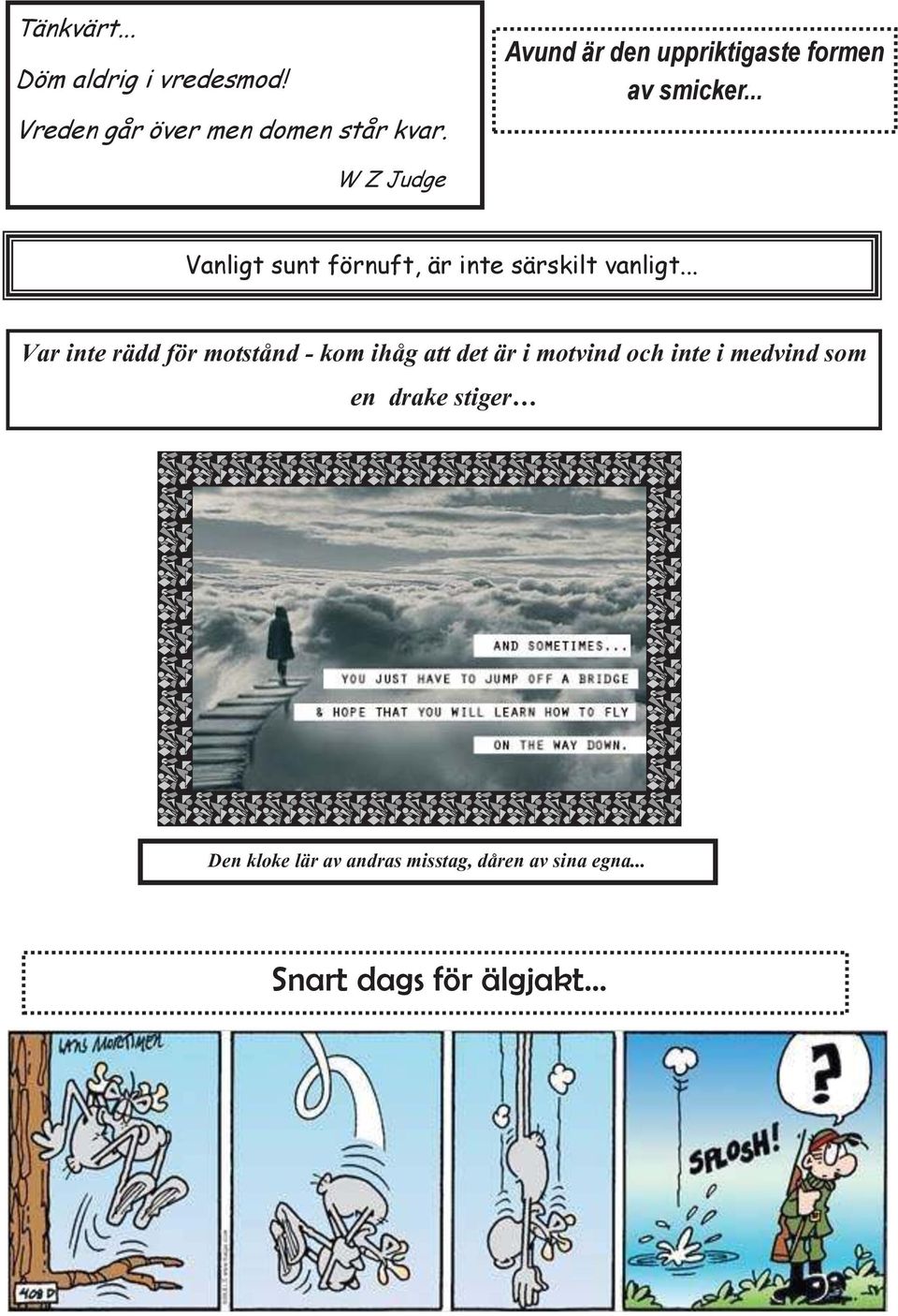 .. W Z Judge Vanligt sunt förnuft, är inte särskilt vanligt.