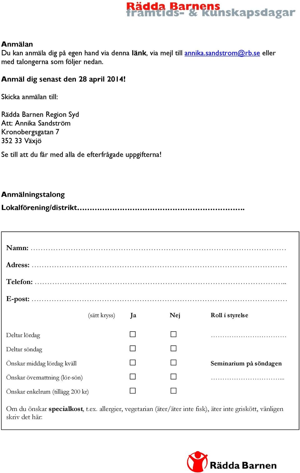 Anmälningstalong Lokalförening/distrikt. Namn: Adress: Telefon:.