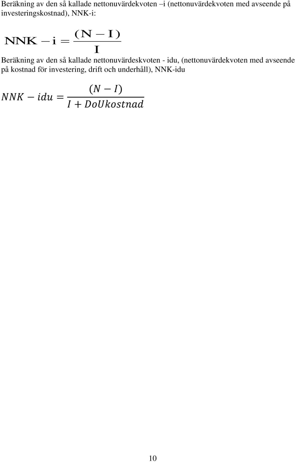 kallade nettonuvärdeskvoten - idu, (nettonuvärdekvoten med avseende på