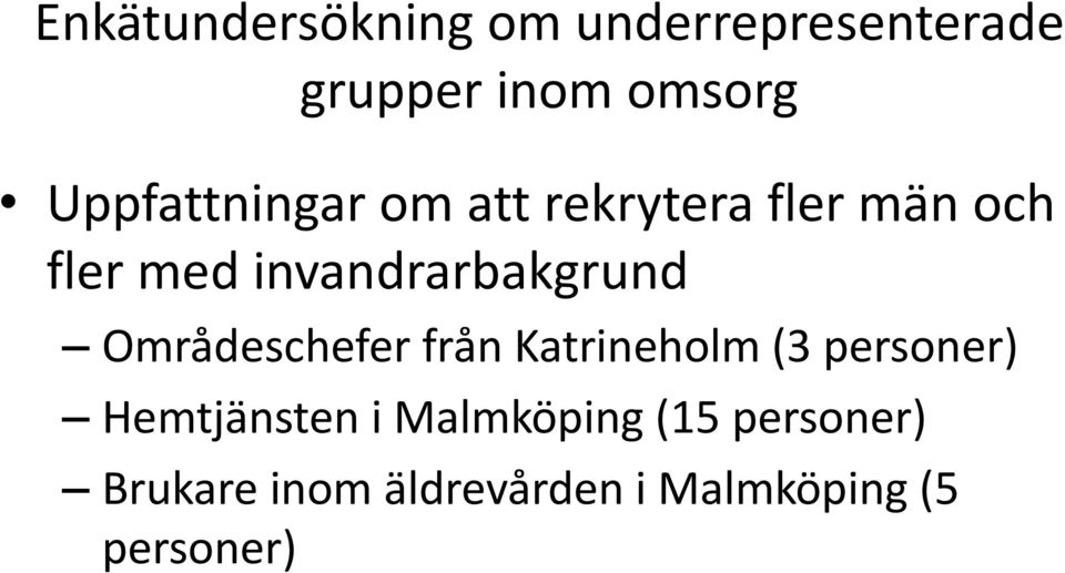 invandrarbakgrund Områdeschefer från Katrineholm (3 personer)