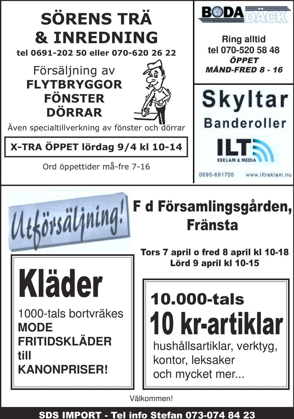 Församlingsgården, Fränsta Kläder 1000-tals bortvräkes MODE FRITIDSKLÄDER till KANONPRISER!