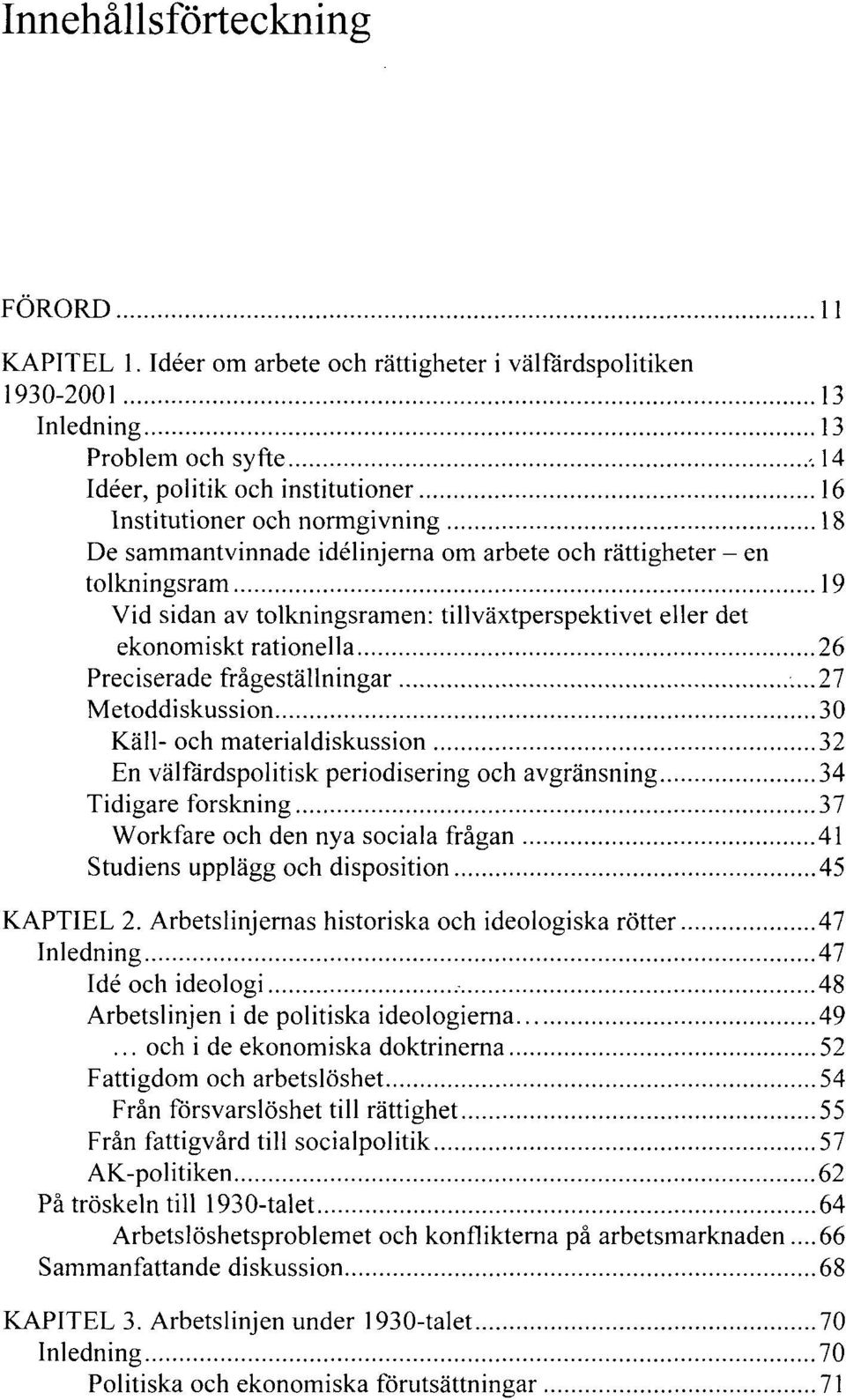 eller det ekonomiskt rationella 26 Preciserade frågeställningar.