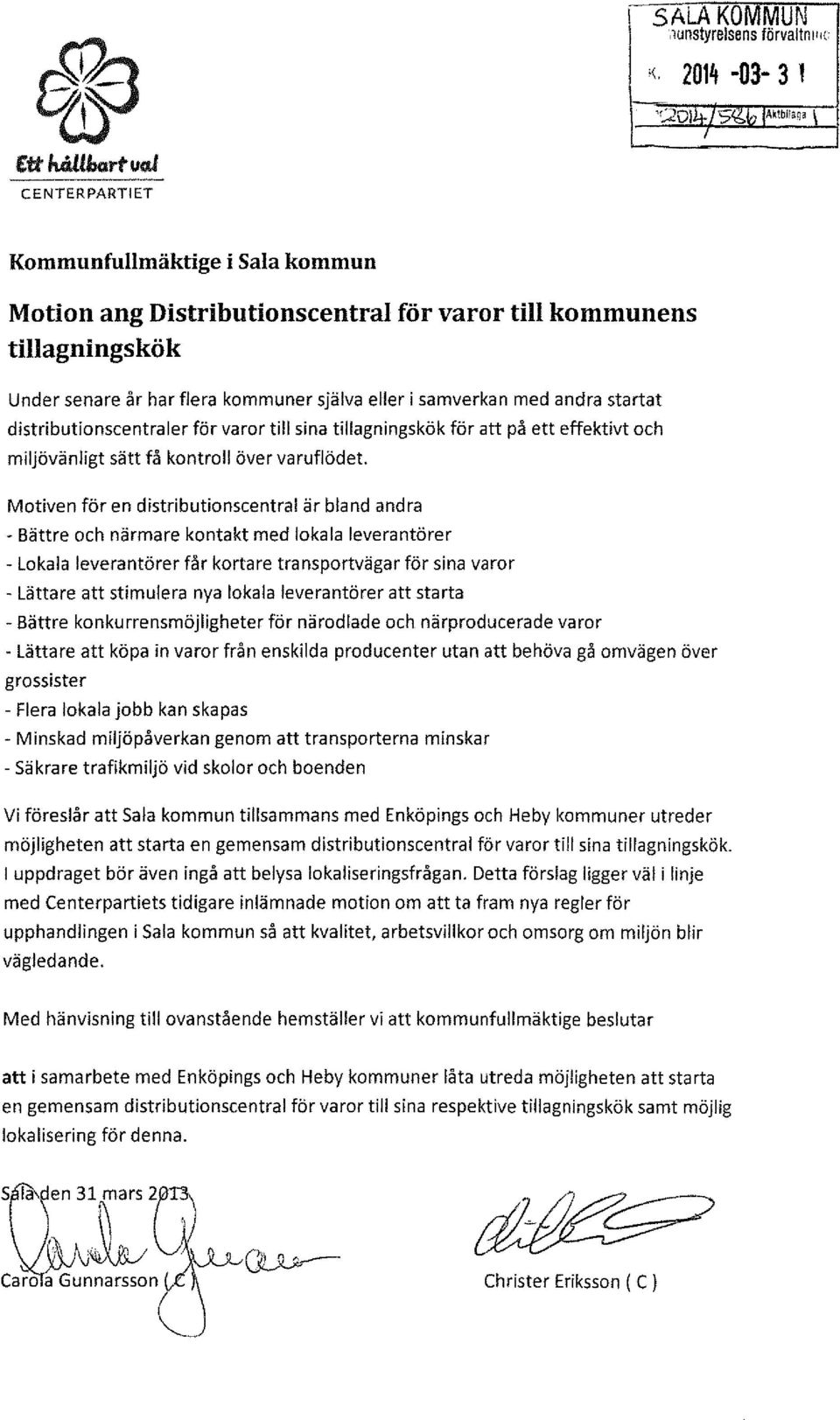 startat distributionscentraler för varor till sina tillagningskök för att på ett effektivt och miljövänligt sätt få kontroll över varuflödet.