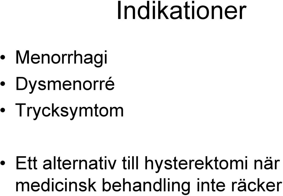 alternativ till hysterektomi