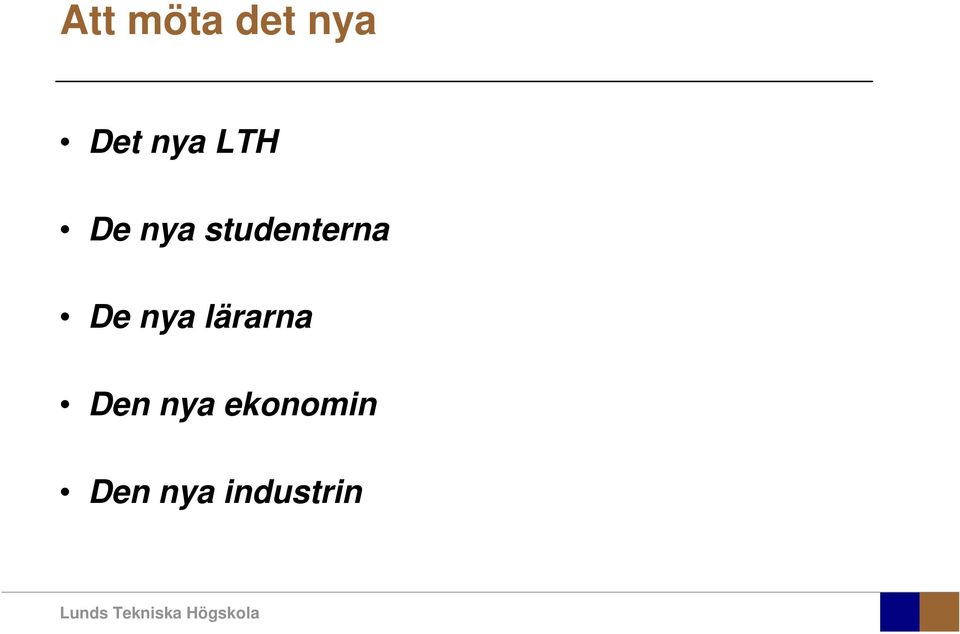 De nya lärarna Den nya