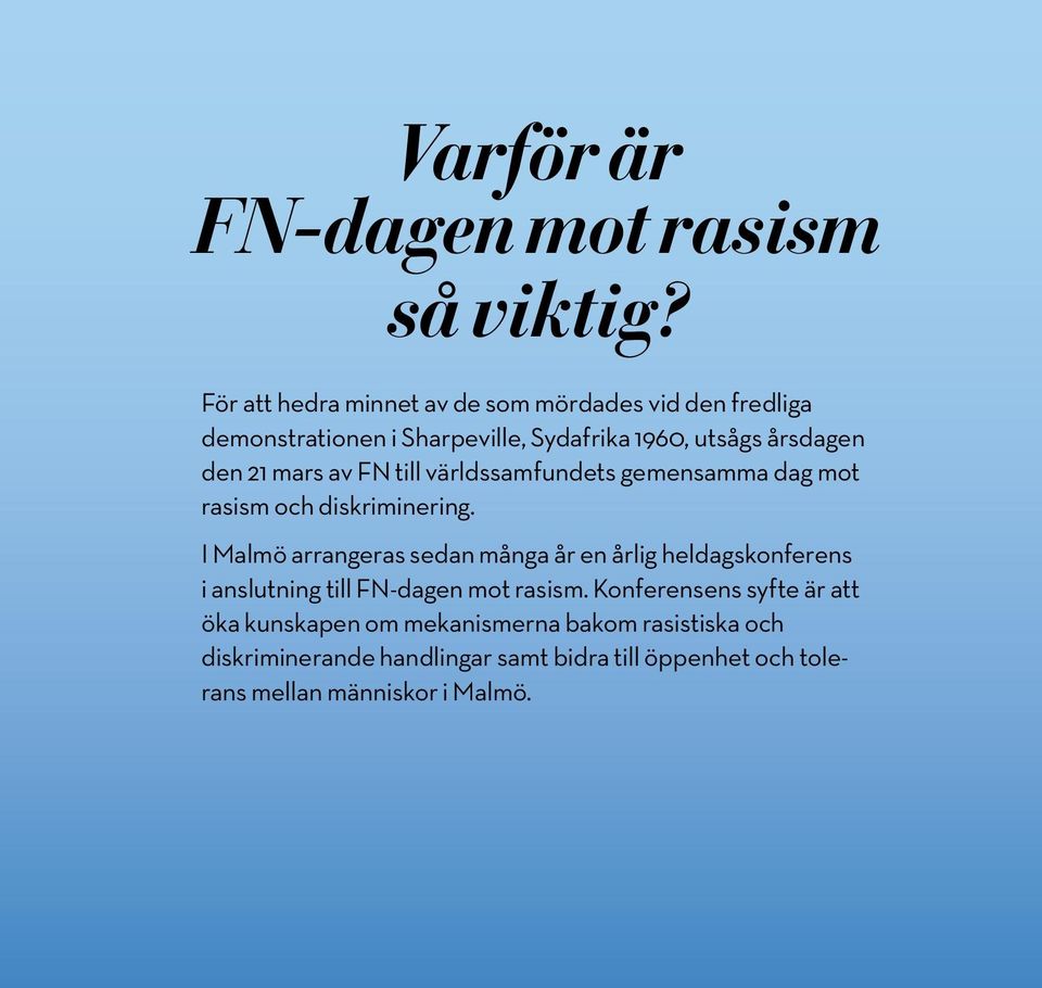 mars av FN till världssamfundets gemensamma dag mot rasism och diskriminering.