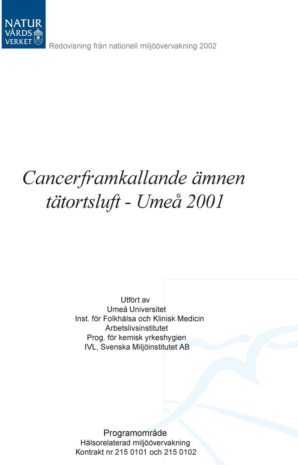 för Folkhälsa och Klinisk Medicin Arbetslivsinstitutet Prog.