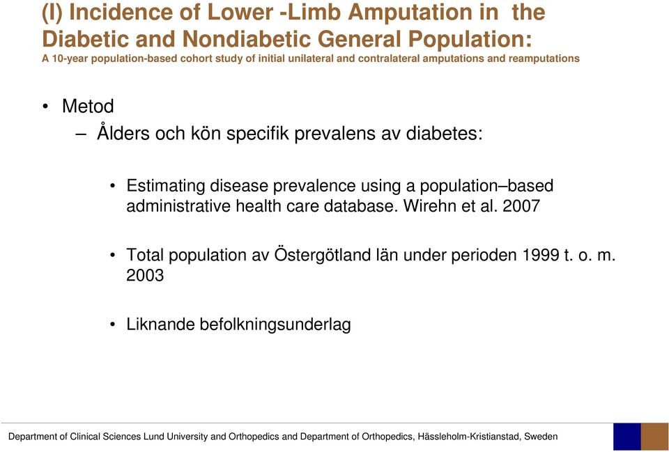 kön specifik prevalens av diabetes: Estimating disease prevalence using a population based administrative health