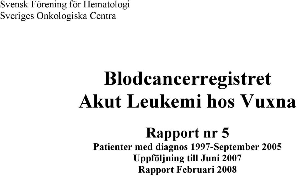 Rapport nr 5 Patienter med diagnos 1997-September