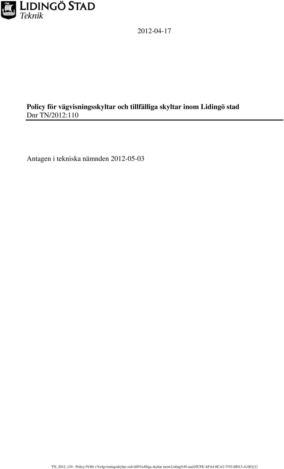 2012-05-03 TN_2012_110 - Policy f%f6r v%e4gvisningsskyltar och