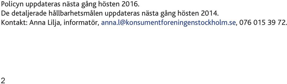 gång hösten 2014.