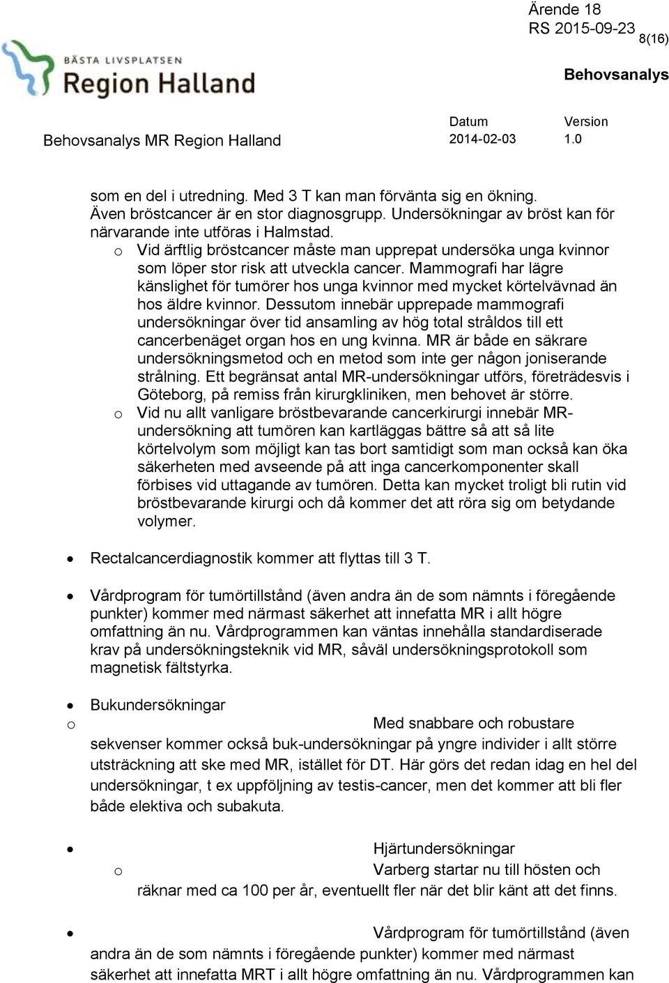 Mammografi har lägre känslighet för tumörer hos unga kvinnor med mycket körtelvävnad än hos äldre kvinnor.