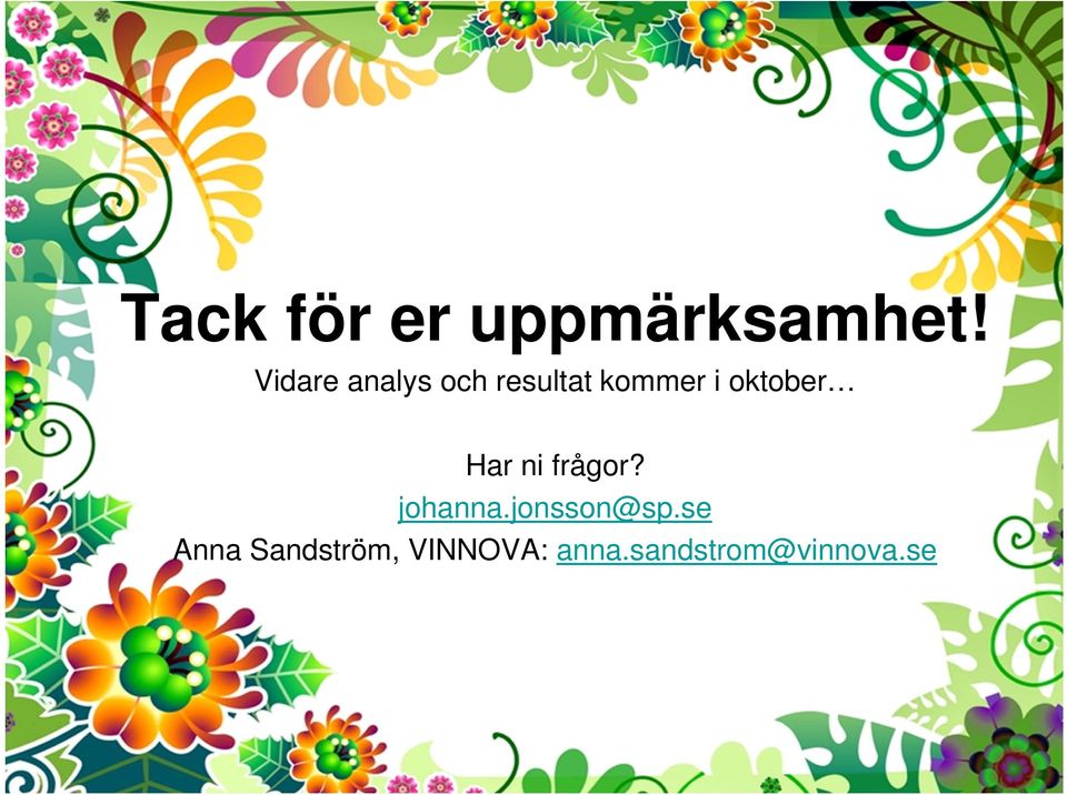 oktober Har ni frågor? johanna.