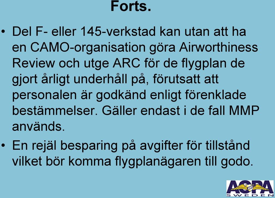 Review och utge ARC för de flygplan de gjort årligt underhåll på, förutsatt att