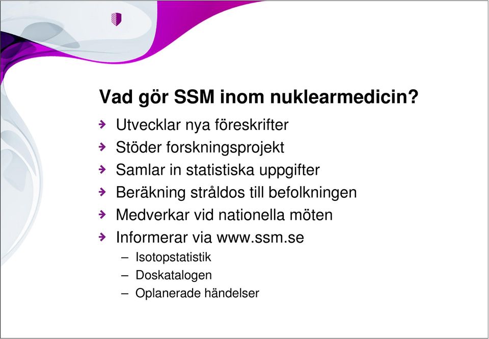 statistiska uppgifter Beräkning stråldos till befolkningen