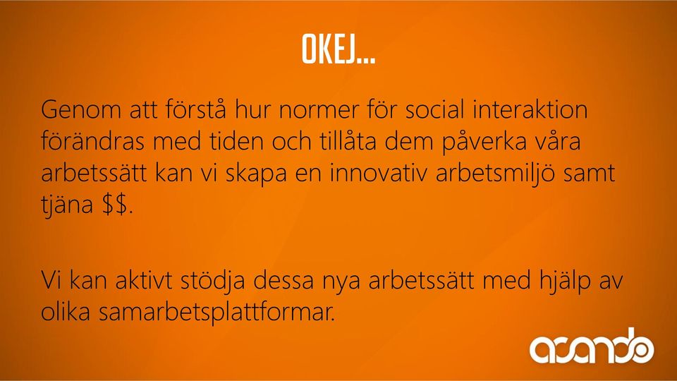 kan vi skapa en innovativ arbetsmiljö samt tjäna $$.