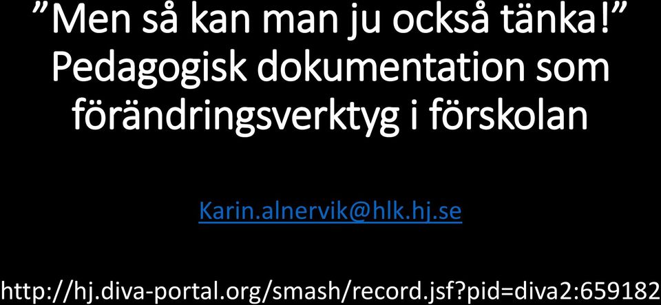 förändringsverktyg i förskolan Karin.