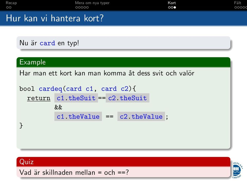 valör bool cardeq(card c1, card c2){ return c1.