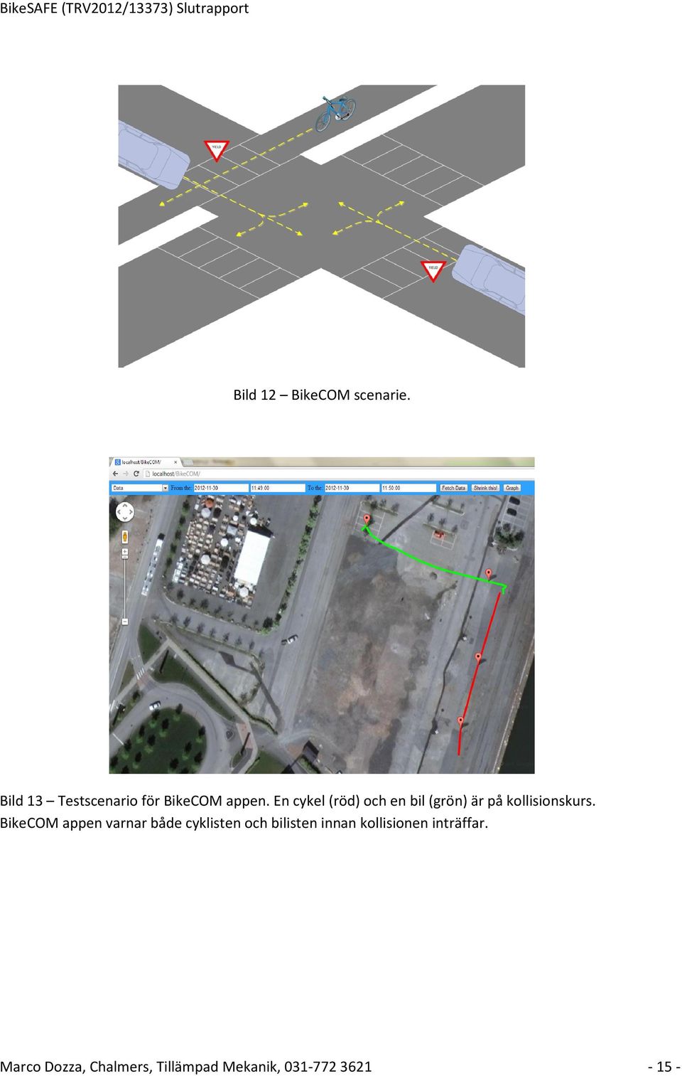 BikeCOM appen varnar både cyklisten och bilisten innan