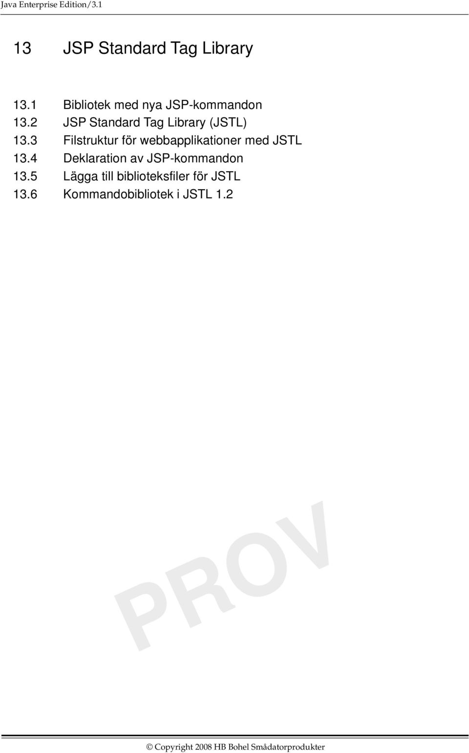 2 JSP Standard Tag Library (JSTL) 13.